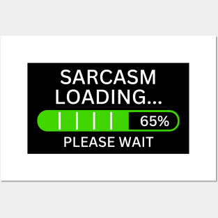 Sarcasm Loading .... Posters and Art